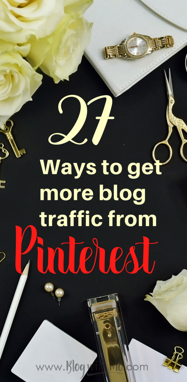 Pinterest Everything All The Tips You Need to Get Blog Traffic from