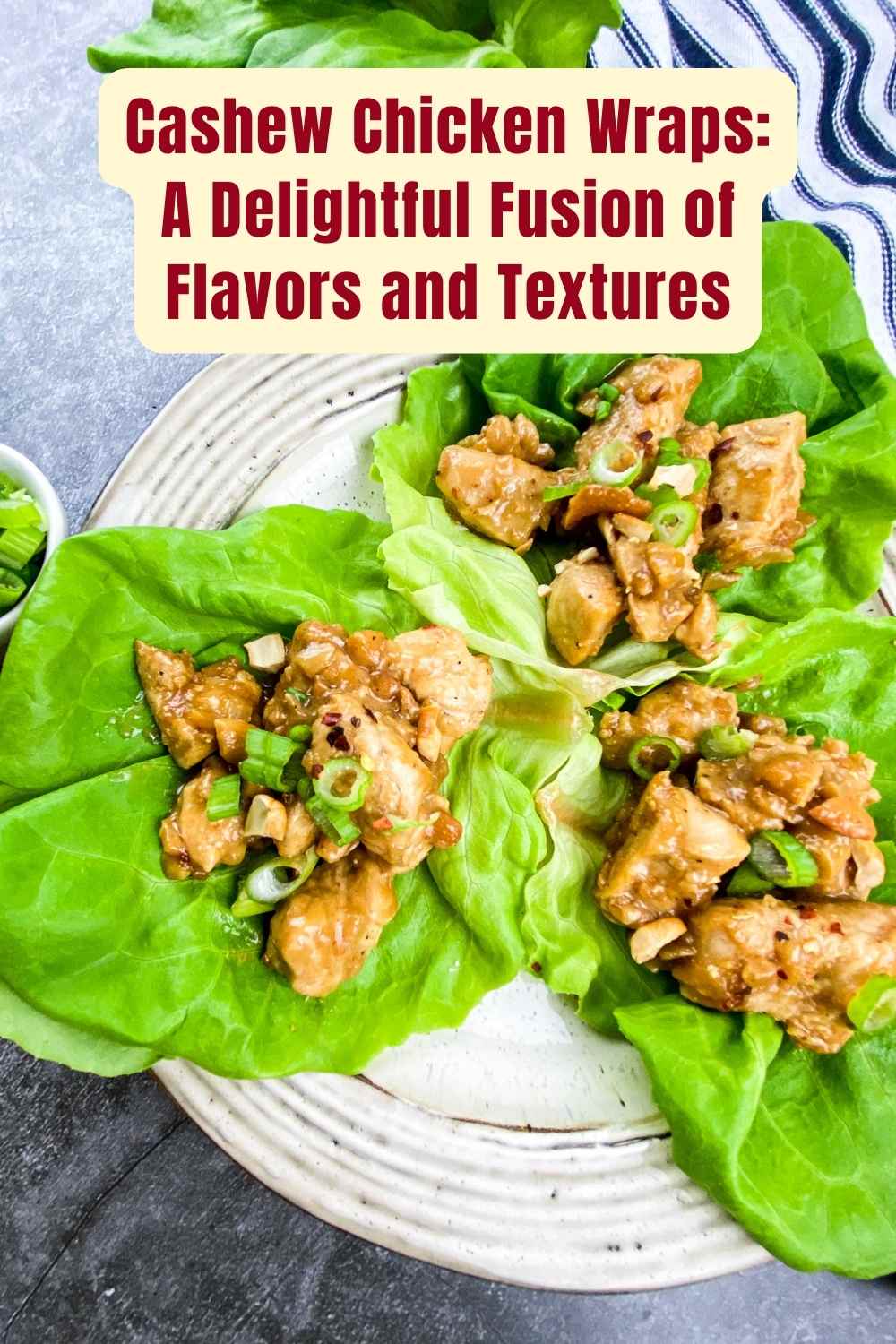 Cashew Chicken Wraps: A Delightful Fusion of Flavors and Textures