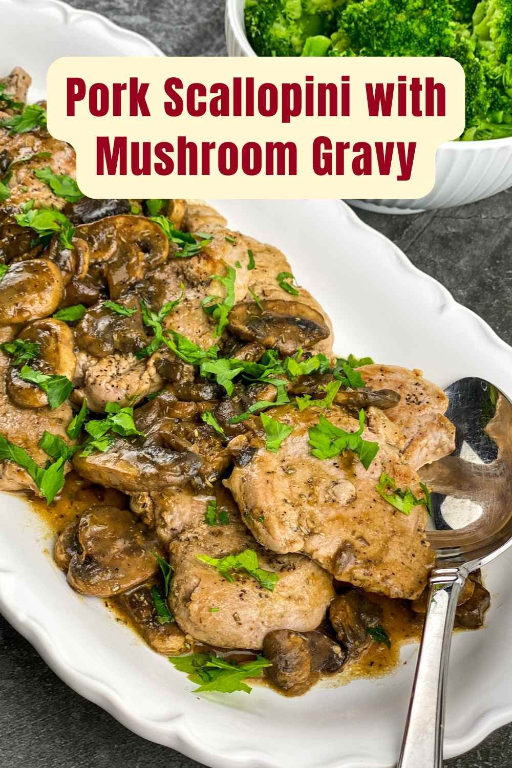Pork Scallopini with Mushroom Gravy