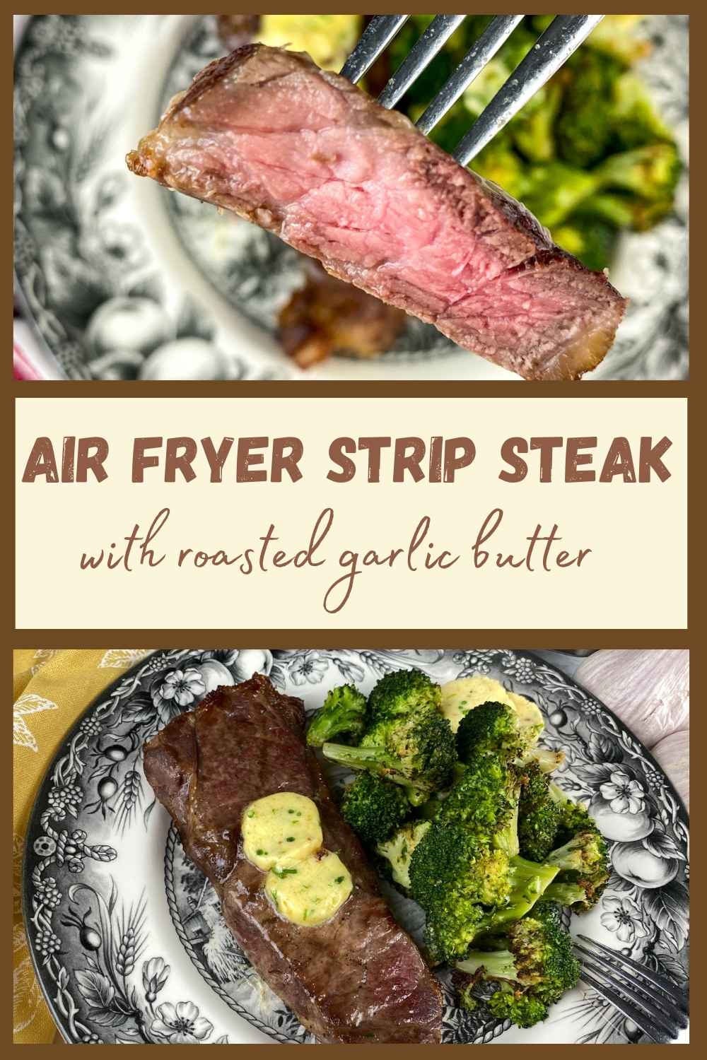 Air Fryer Strip Steak with Roasted Garlic Butter