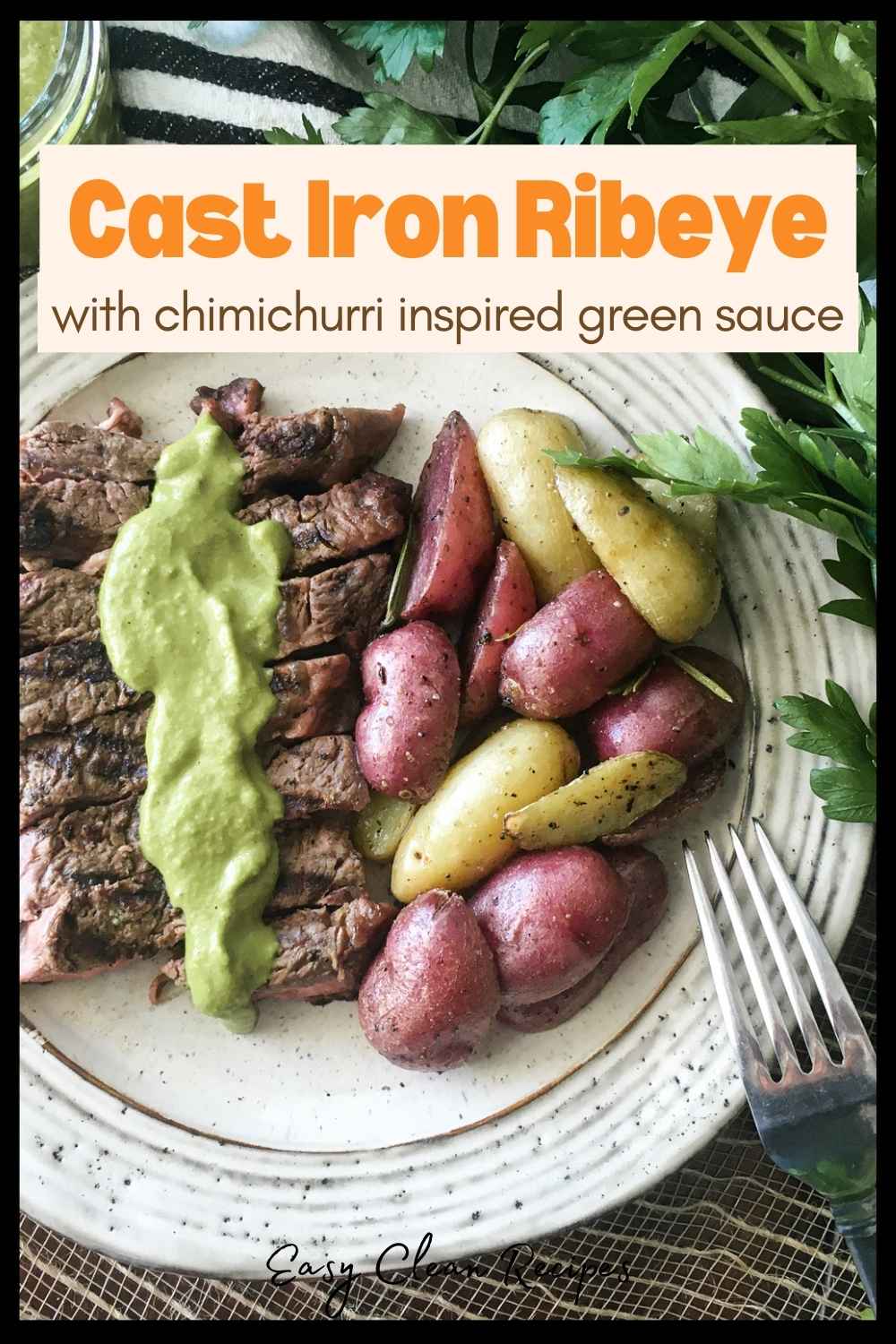 Easy Cast Iron Ribeye with a Flavorful Green Sauce